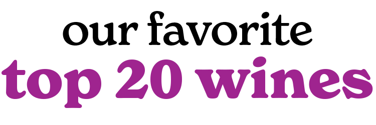 our favorite top 20 wines